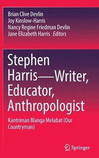 bokomslag Stephen HarrisWriter, Educator, Anthropologist