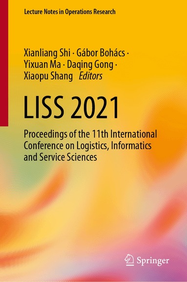 Xianliang Shi, Gábor Bohács, Yixuan Ma, Daqing Gong, Xiaopu Shang - LISS 2021, Inbunden