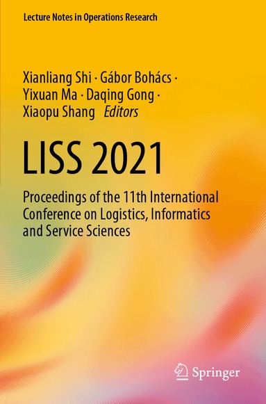 Xianliang Shi, Gábor Bohács, Yixuan Ma, Daqing Gong, Xiaopu Shang - LISS 2021, Häftad