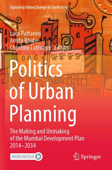Luca Pattaroni, Amita Bhide, Christine Lutringer - Politics of Urban Planning, Häftad