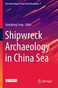 bokomslag Shipwreck Archaeology in China Sea