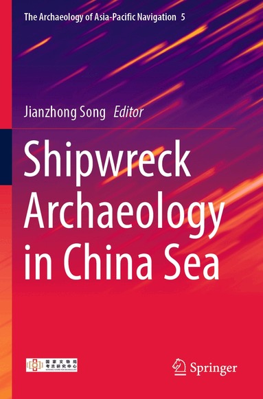 Jianzhong Song - Shipwreck Archaeology in China Sea, Häftad