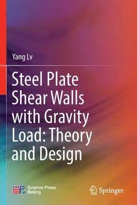 Steel Plate Shear Walls with Gravity Load: Theory and Design 1