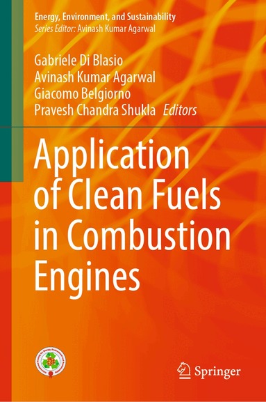 Gabriele Di Blasio, Avinash Kumar Agarwal, Giacomo Belgiorno, Pravesh Chandra Shukla - Application of Clean Fuels in Combustion Engines, Inbunden