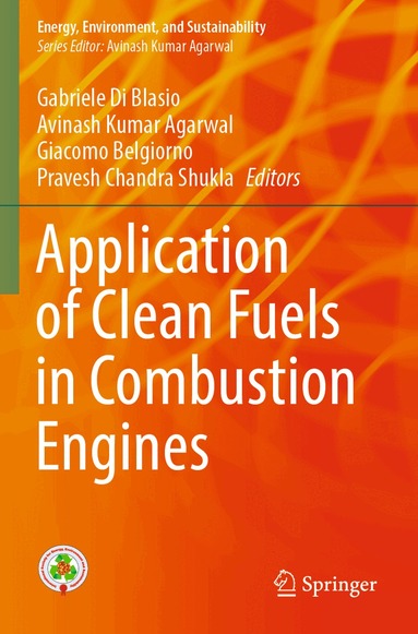 Gabriele Di Blasio, Avinash Kumar Agarwal, Giacomo Belgiorno, Pravesh Chandra Shukla - Application of Clean Fuels in Combustion Engines, Häftad