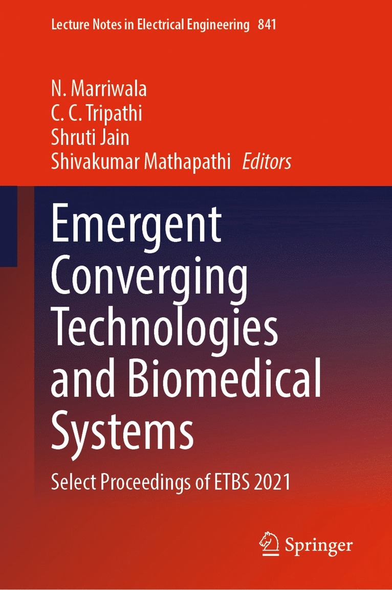 N. Marriwala, C. C. Tripathi, Shruti Jain, Shivakumar Mathapathi - Emergent Converging Technologies and Biomedical Systems, Inbunden