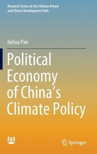 bokomslag Political Economy of Chinas Climate Policy