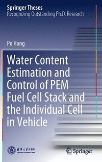 bokomslag Water Content Estimation and Control of PEM Fuel Cell Stack and the Individual Cell in Vehicle