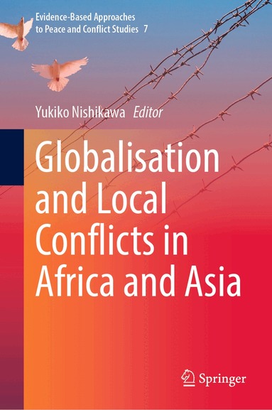 Yukiko Nishikawa - Globalisation and Local Conflicts in Africa and Asia, Inbunden