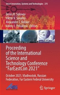 bokomslag Proceeding of the International Science and Technology Conference &quot;FarEaston 2021&quot;