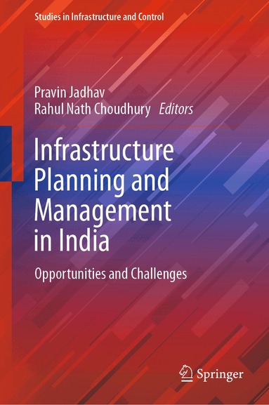 Pravin Jadhav, Rahul Nath Choudhury - Infrastructure Planning and Management in India, Inbunden