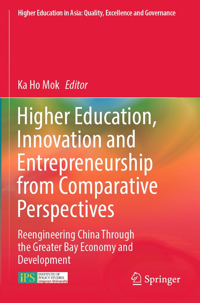 Ka Ho Mok - Higher Education, Innovation and Entrepreneurship from Comparative Perspectives, Häftad