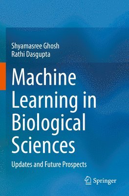 Machine Learning in Biological Sciences 1