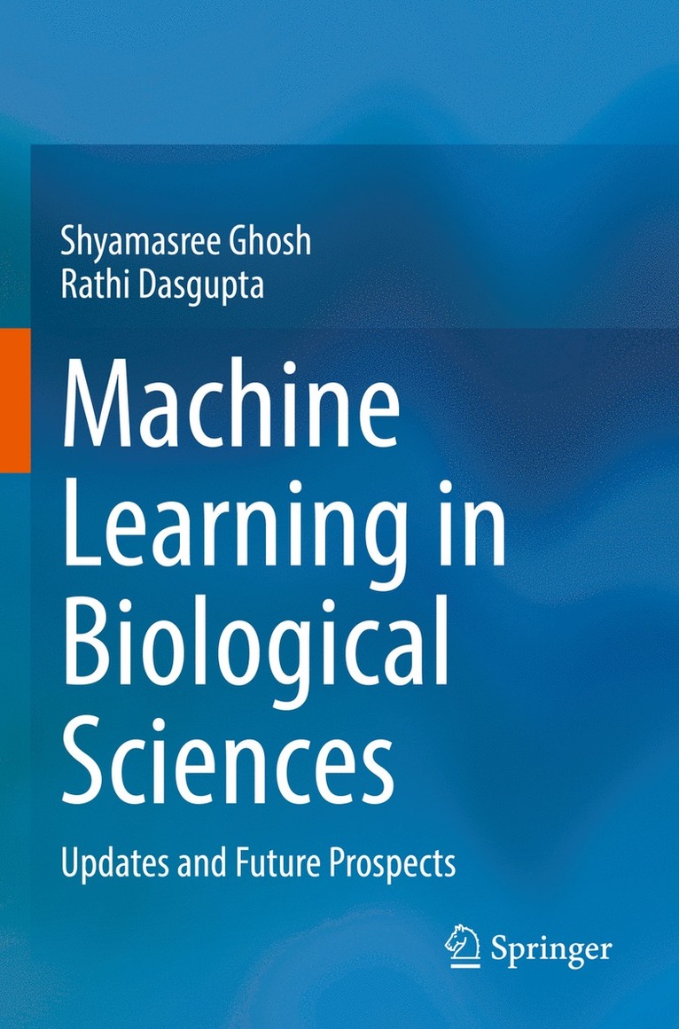 Shyamasree Ghosh, Rathi Dasgupta - Machine Learning in Biological Sciences, Häftad