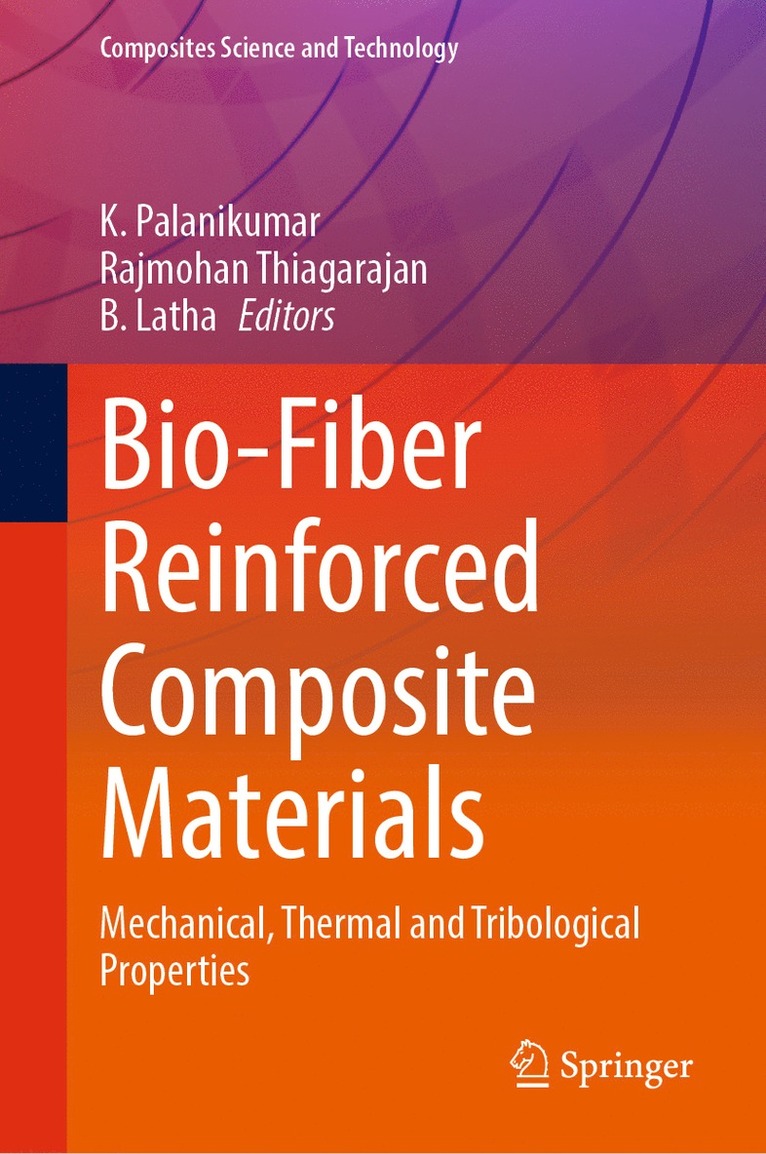 K. Palanikumar, Rajmohan Thiagarajan, B. Latha - Bio-Fiber Reinforced Composite Materials, Inbunden