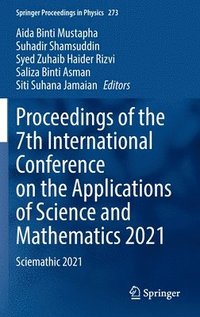 bokomslag Proceedings of the 7th International Conference on the Applications of Science and Mathematics 2021