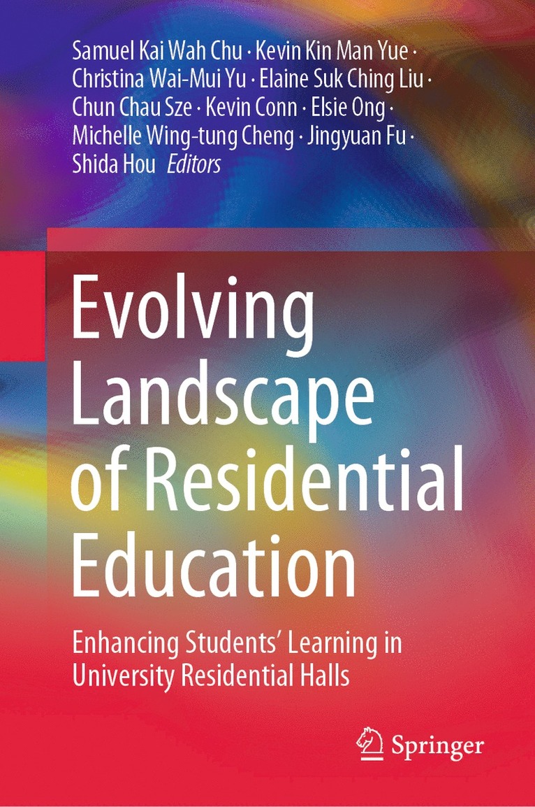 Samuel Kai Wah Chu, Kevin Kin Man Yue, Christina Wai-Mui Yu, Elaine Suk Ching Liu, Chun Chau Sze, Kevin Conn, Elsie Ong, Michelle Wing-tung Cheng, Jingyuan Fu, Shida Hou, Michelle Wing-Tung Cheng - Evolving Landscape of Residential Education, Inbunden