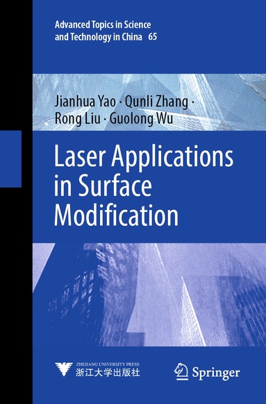 Jianhua Yao, Qunli Zhang, Rong Liu, Guolong Wu - Laser Applications in Surface Modification, Häftad