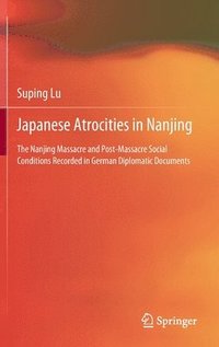 bokomslag Japanese Atrocities in Nanjing