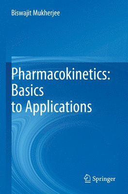 bokomslag Pharmacokinetics: Basics to Applications