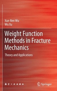 bokomslag Weight Function Methods in Fracture Mechanics