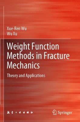 bokomslag Weight Function Methods in Fracture Mechanics