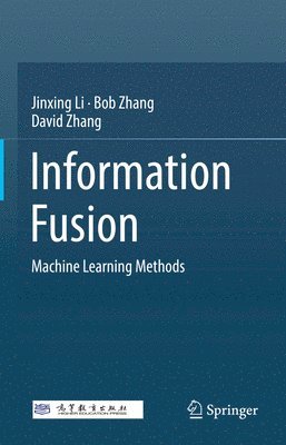 Jinxing Li, Bob Zhang, David Zhang - Information Fusion, Inbunden