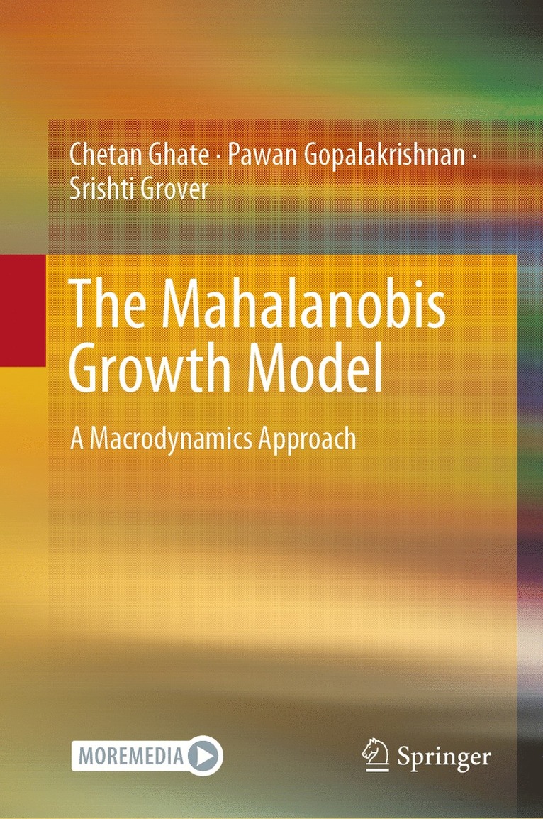 Chetan Ghate, Pawan Gopalakrishnan, Srishti Grover - Mahalanobis Growth Model, Inbunden