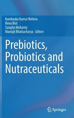 Prebiotics, Probiotics and Nutraceuticals 1
