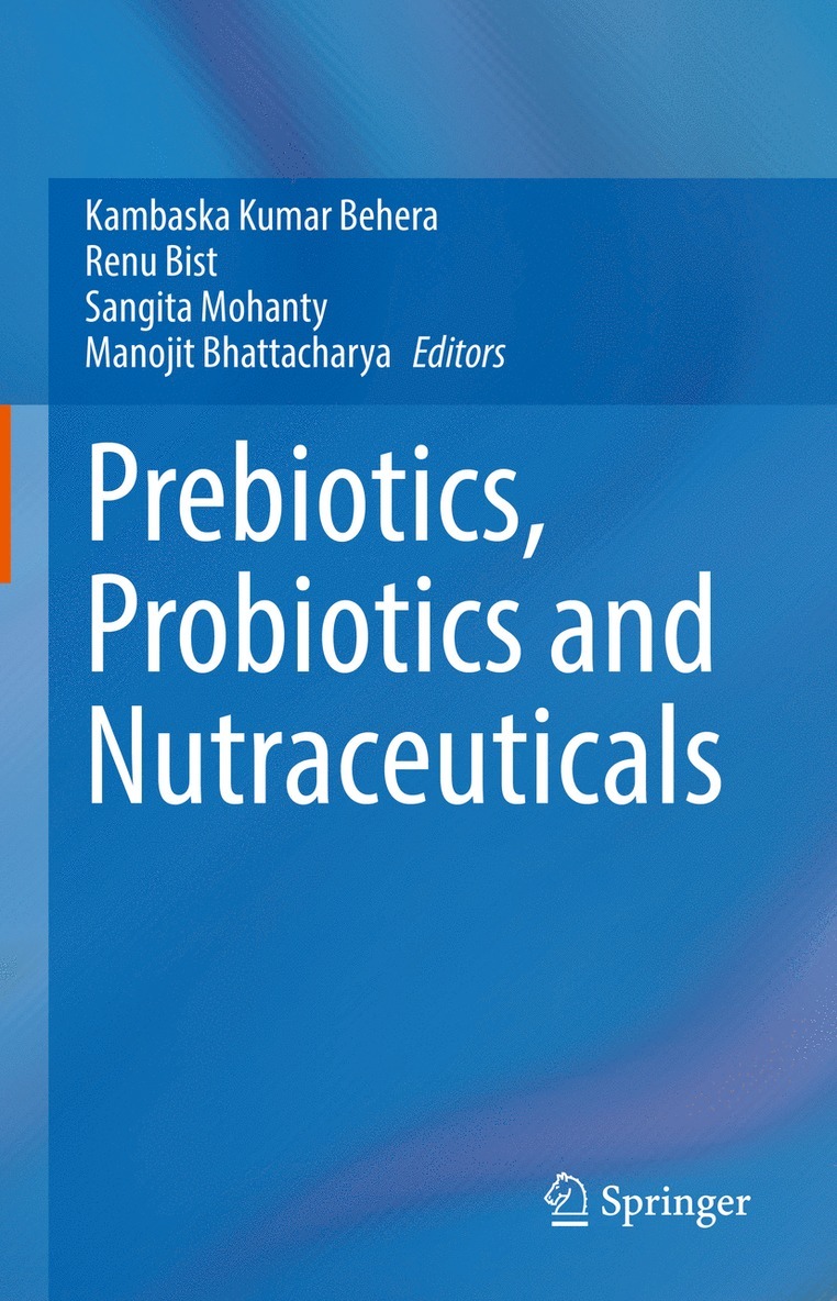 Prebiotics, Probiotics and Nutraceuticals