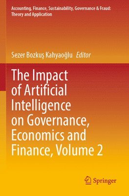 Impact of Artificial Intelligence on Governance, Economics and Finance, Volume 2