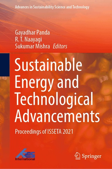 Gayadhar Panda, R. T. Naayagi, Sukumar Mishra - Sustainable Energy and Technological Advancements, Inbunden