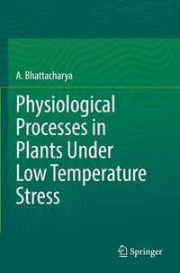 bokomslag Physiological Processes in Plants Under Low Temperature Stress