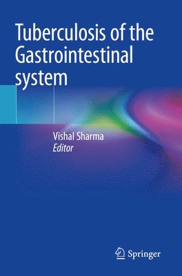 Vishal Sharma - Tuberculosis of the Gastrointestinal system, Häftad