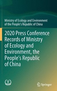 bokomslag 2020 Press Conference Records of Ministry of Ecology and Environment, the Peoples Republic of China