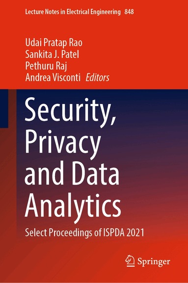 Udai Pratap Rao, Sankita J. Patel, Pethuru Raj, Andrea Visconti - Security, Privacy and Data Analytics, Inbunden