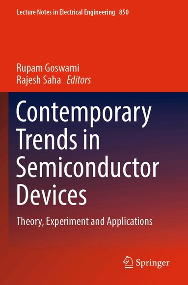 Rupam Goswami, Rajesh Saha - Contemporary Trends in Semiconductor Devices, Häftad