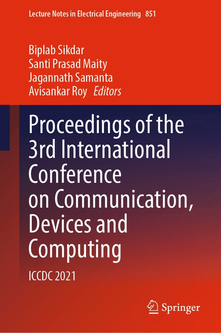 Biplab Sikdar, Santi Prasad Maity, Jagannath Samanta, Avisankar Roy - Proceedings of the 3rd International Conference on Communication, Devices and Computing, Inbunden