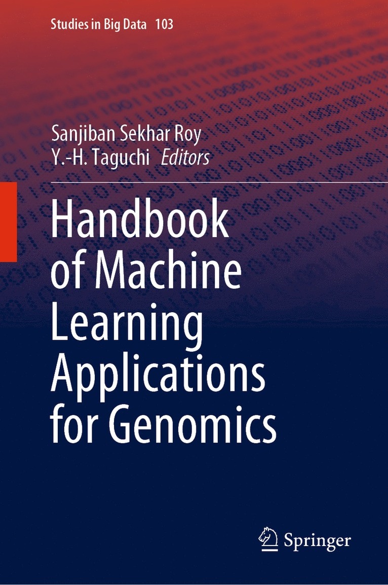 Handbook of Machine Learning Applications for Genomics 1