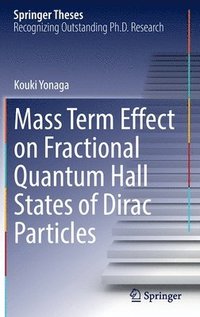 bokomslag Mass Term Effect on Fractional Quantum Hall States of Dirac Particles