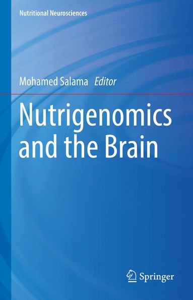 Mohamed Salama - Nutrigenomics and the Brain, Inbunden