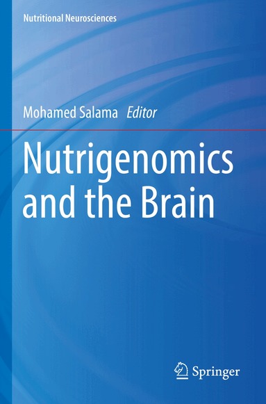 Mohamed Salama - Nutrigenomics and the Brain, Häftad