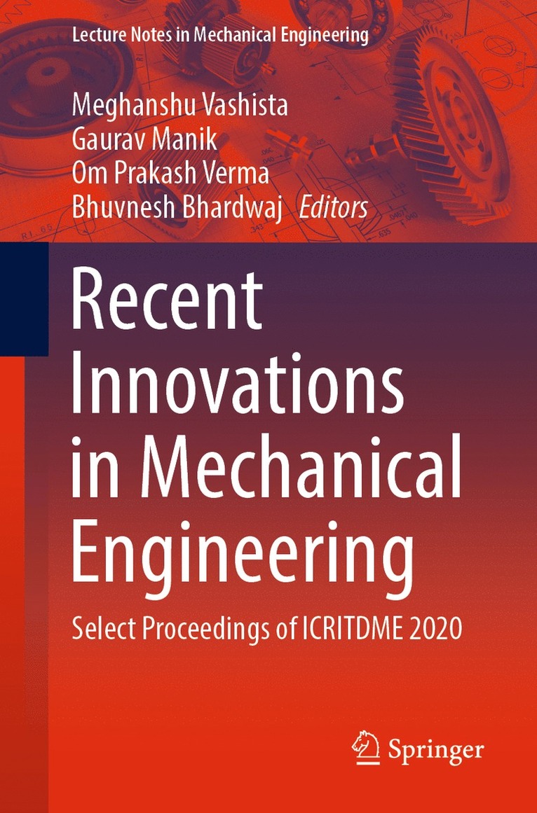 Meghanshu Vashista, Gaurav Manik, Om Prakash Verma, Bhuvnesh Bhardwaj - Recent Innovations in Mechanical Engineering, Häftad