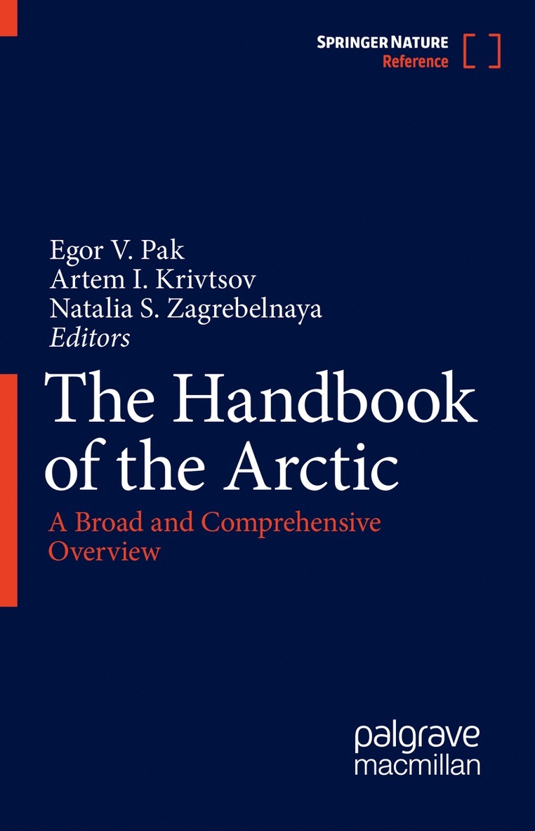 Egor V. Pak, Egor V. Pak, Artem I. Krivtsov, Natalia S. Zagrebelnaya - Handbook of the Arctic, Inbunden