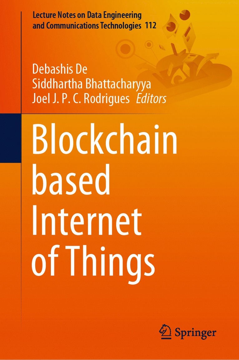 Debashis De, Siddhartha Bhattacharyya, Joel J. P. C. Rodrigues, Debashis de - Blockchain based Internet of Things, Inbunden