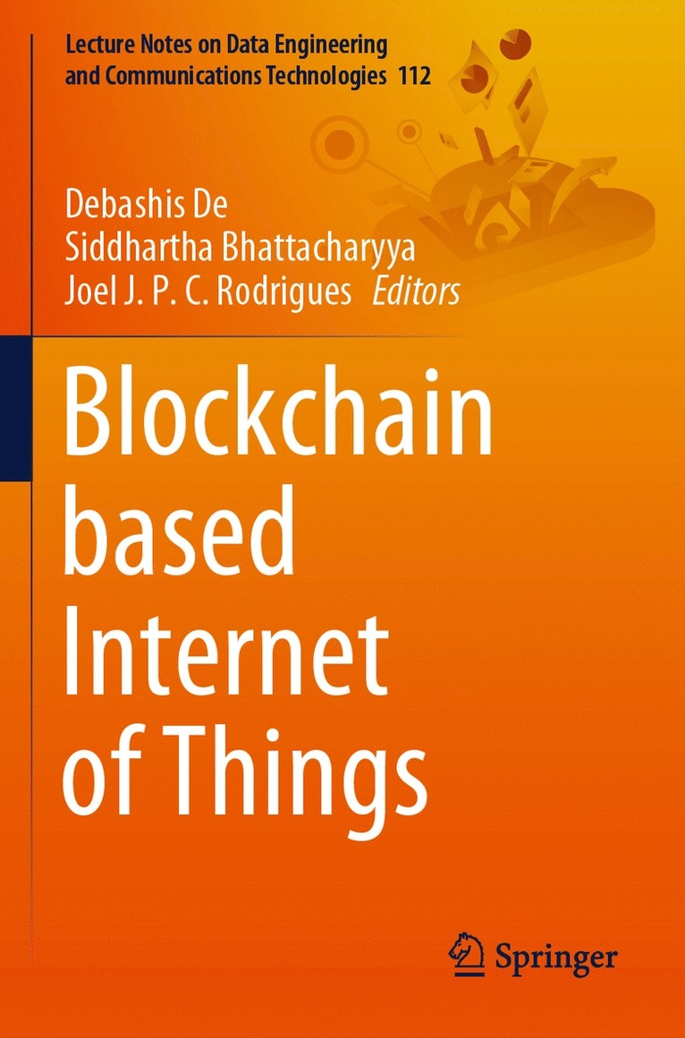 Debashis De, Siddhartha Bhattacharyya, Joel J. P. C. Rodrigues, Debashis de - Blockchain based Internet of Things, Häftad