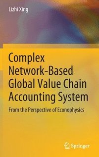 bokomslag Complex Network-Based Global Value Chain Accounting System