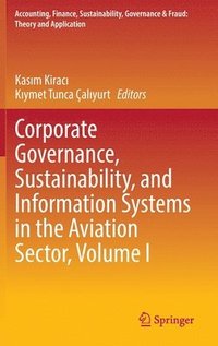 bokomslag Corporate Governance, Sustainability, and Information Systems in the Aviation Sector, Volume I