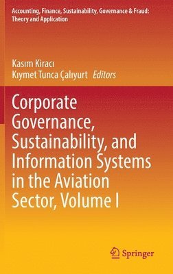 Corporate Governance, Sustainability, and Information Systems in the Aviation Sector, Volume I 1