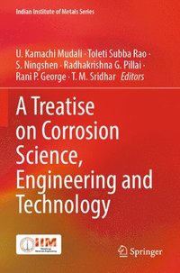 bokomslag A Treatise on Corrosion Science, Engineering and Technology